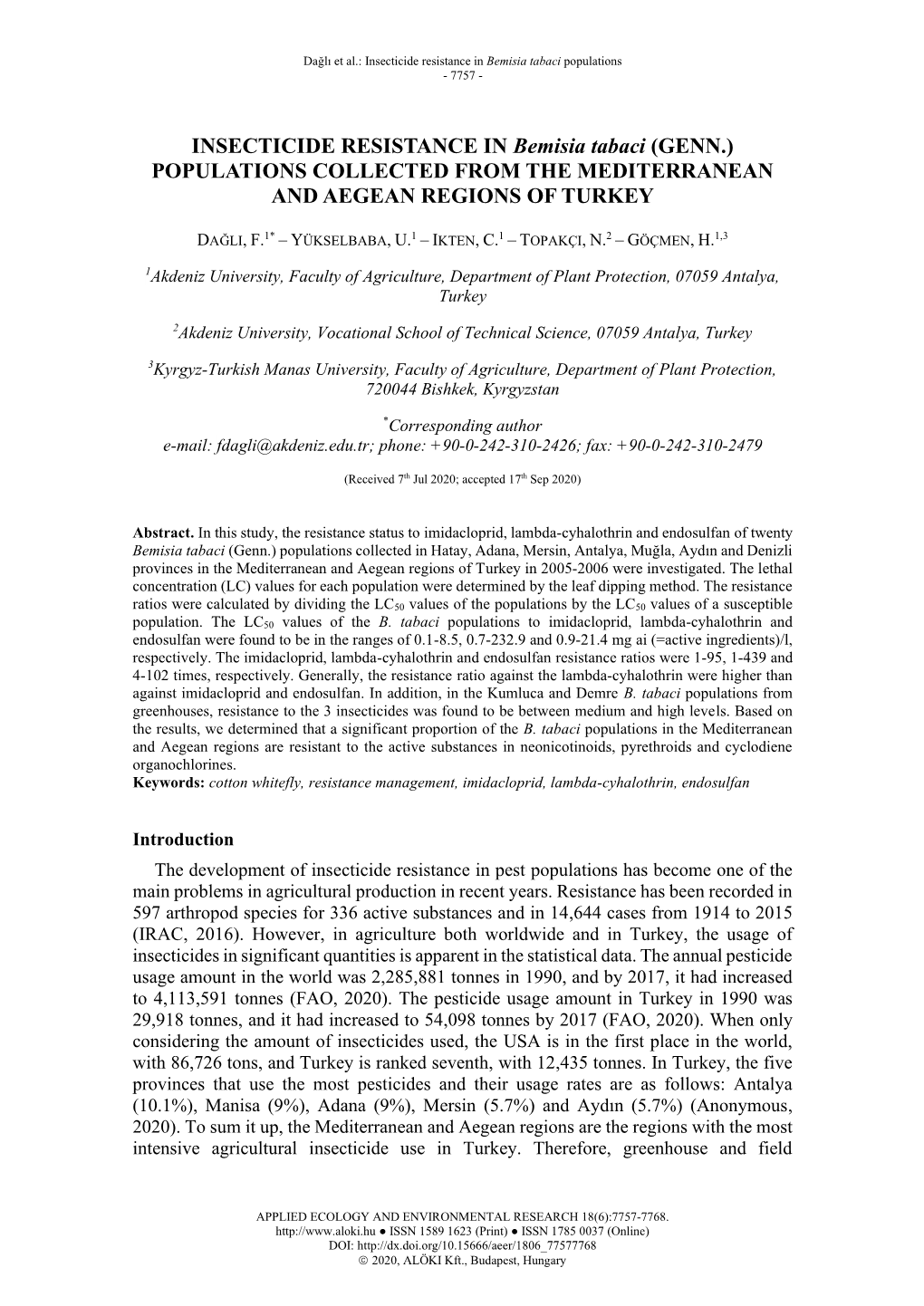 INSECTICIDE RESISTANCE in Bemisia Tabaci (GENN.) POPULATIONS COLLECTED from the MEDITERRANEAN and AEGEAN REGIONS of TURKEY