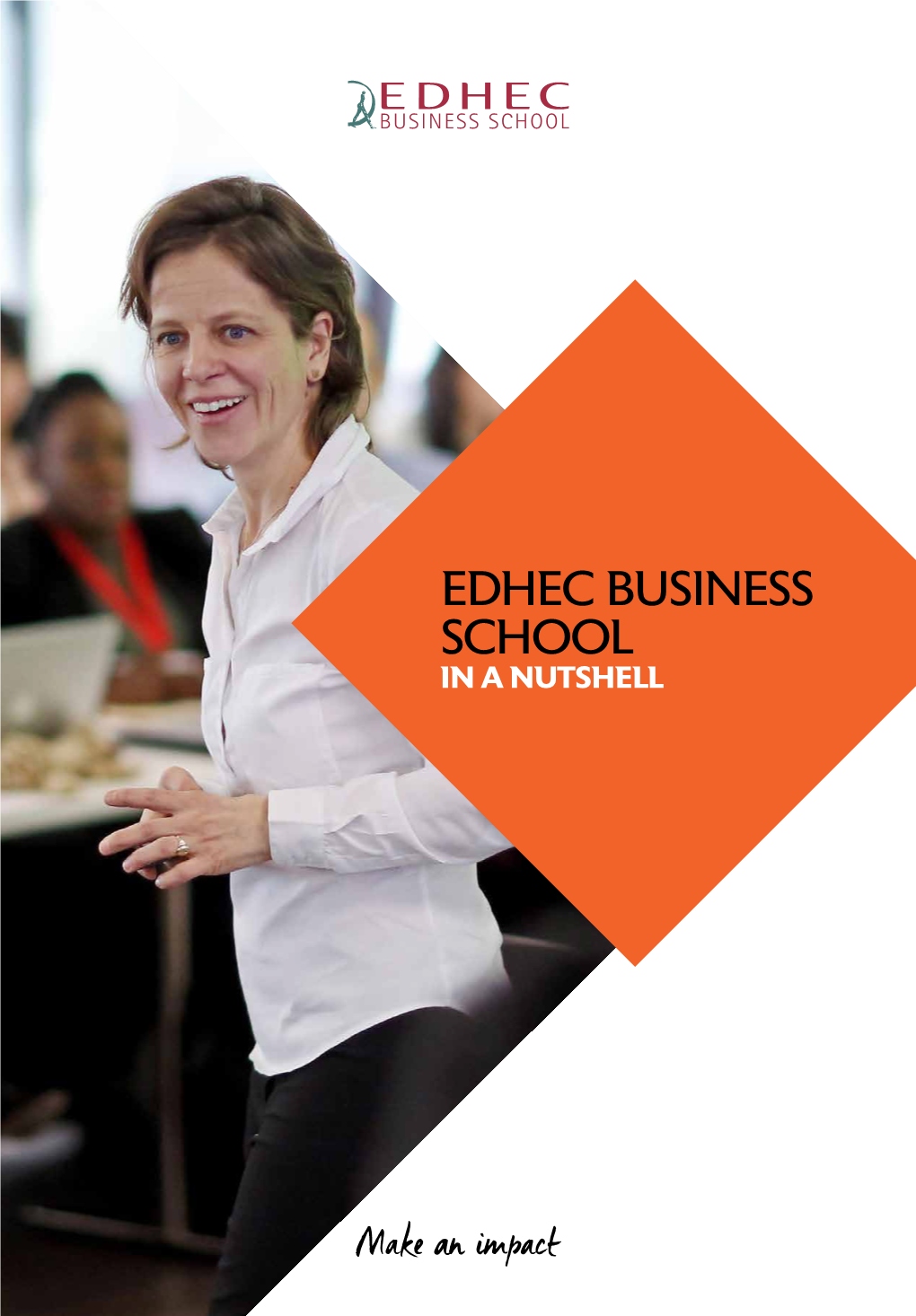 Edhec Business School in a Nutshell Presentation of EDHEC BUSINESS SCHOOL