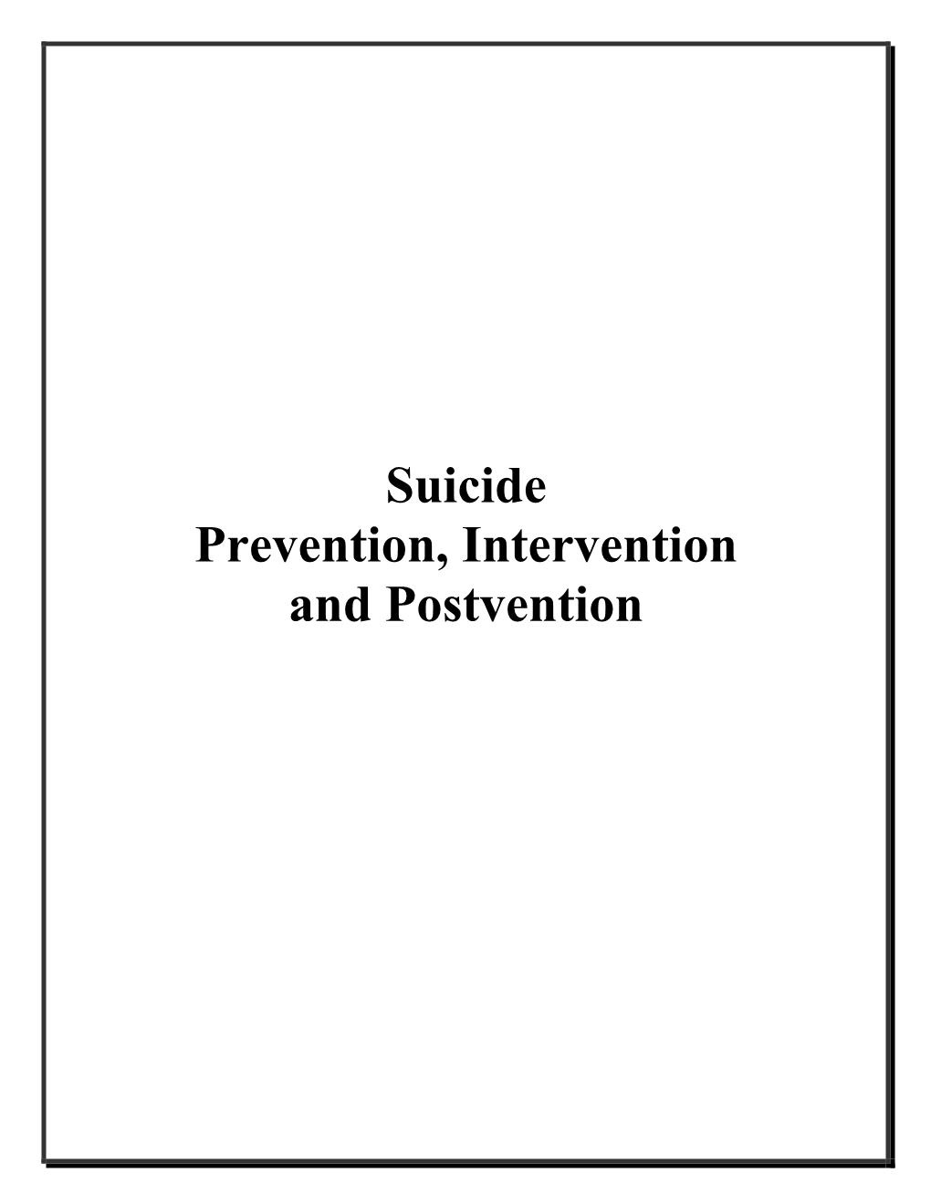 Suicide Prevention, Intervention and Postvention