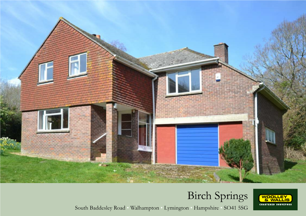 Birch Springs South Baddesley Road • Walhampton • Lymington • Hampshire • SO41 5SG Situation Bedroom 3: 3.51M (11Ft 6In) X 3M (9Ft 10In) Window to Front