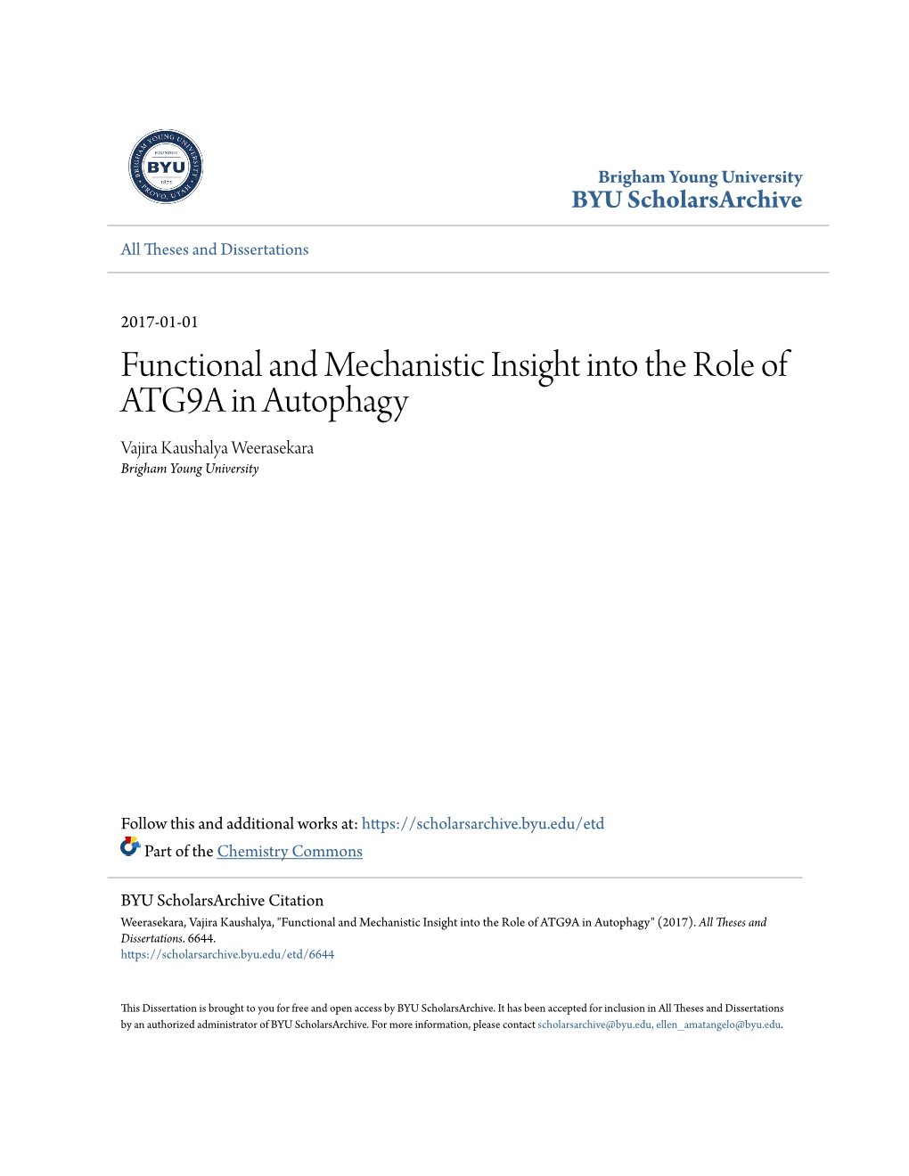 Functional and Mechanistic Insight Into the Role of ATG9A in Autophagy Vajira Kaushalya Weerasekara Brigham Young University