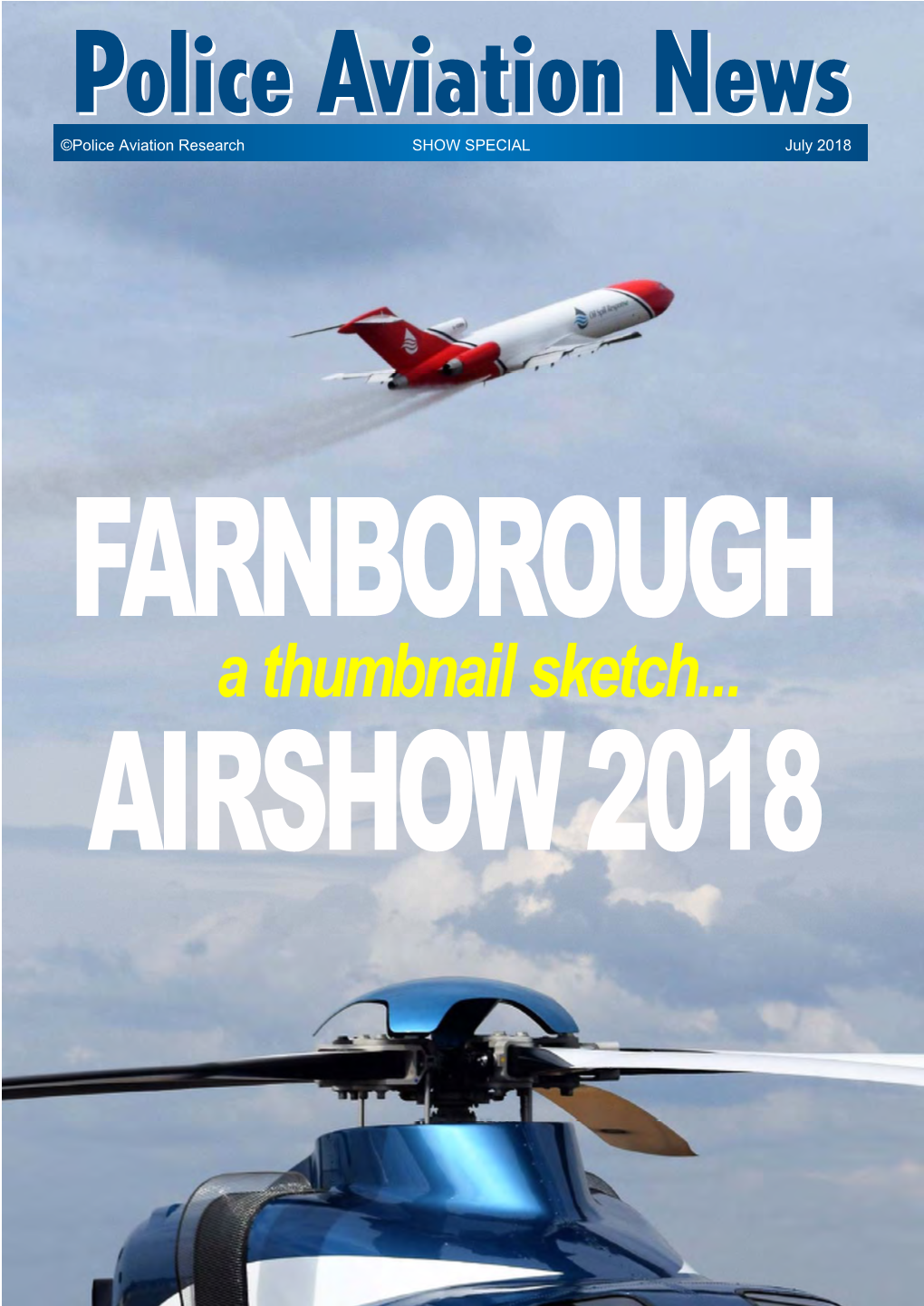 Police Aviation News Farnborough Airshow July 2018 1 # ©Police Aviation Research SHOW SPECIAL July 2018