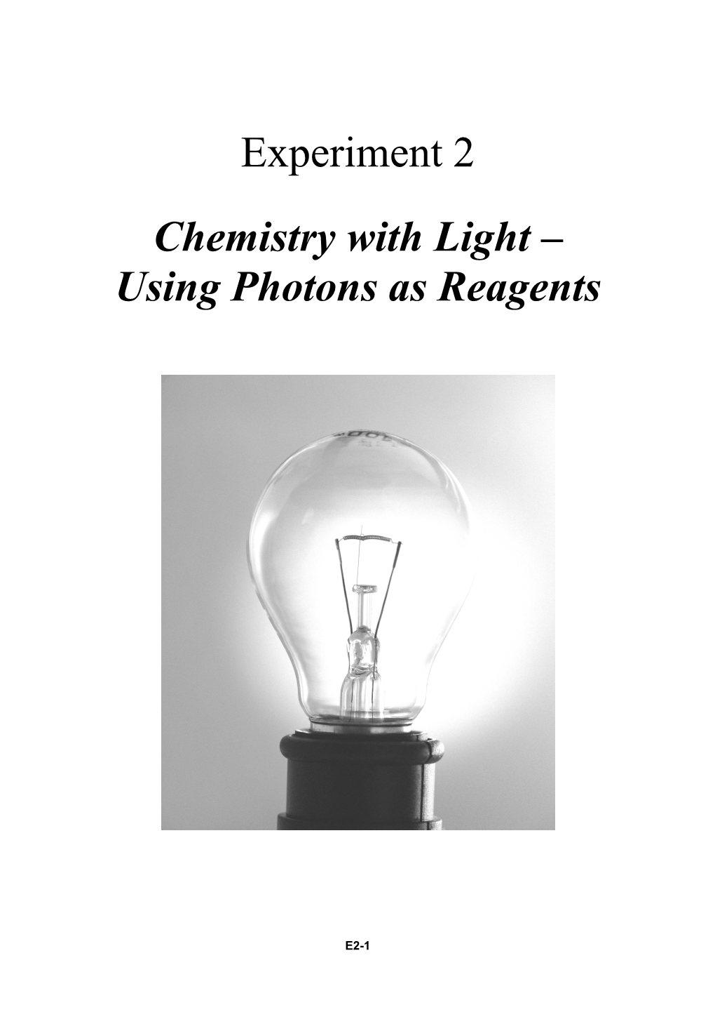 Experiment 2 Chemistry with Light – Using Photons As Reagents