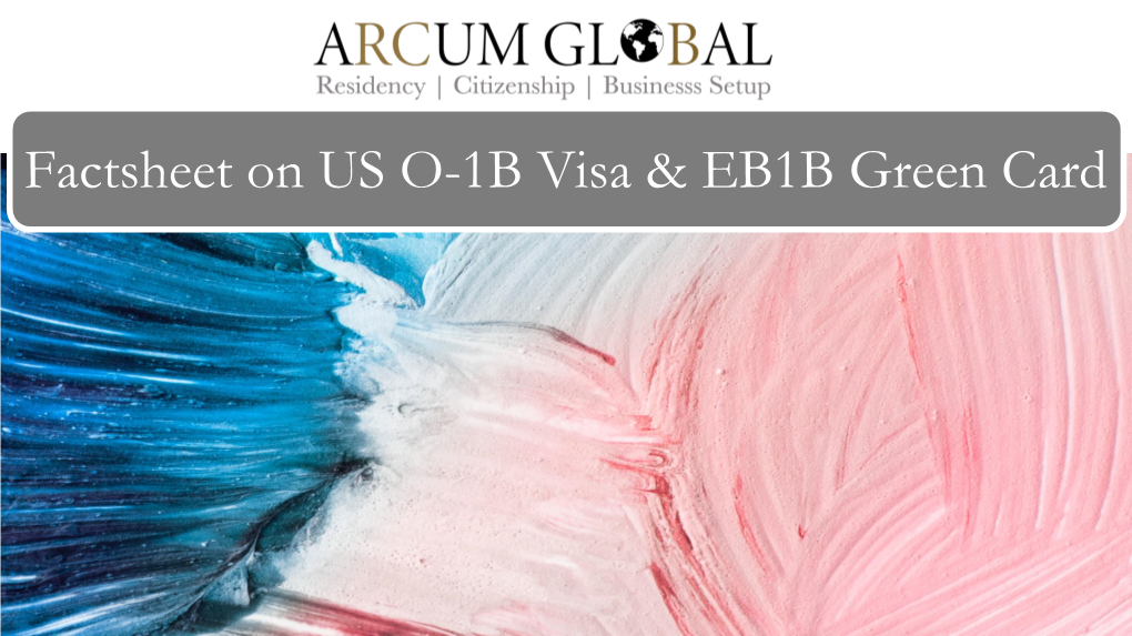 Factsheet on US O-1B Visa & EB1B Green Card