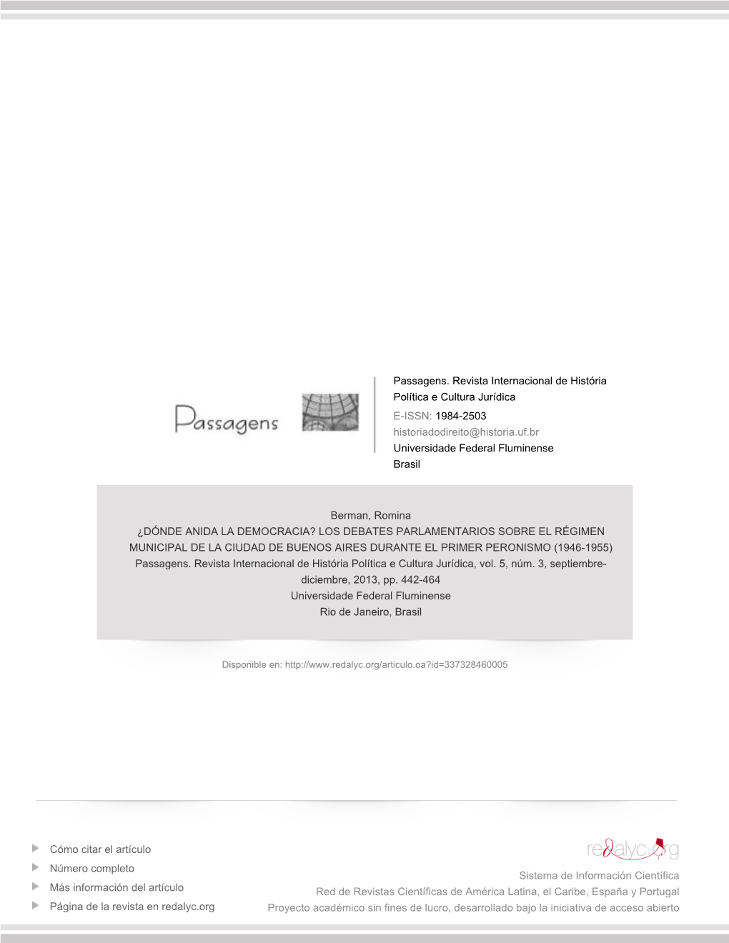 LOS DEBATES PARLAMENTARIOS SOBRE EL RÉGIMEN MUNICIPAL DE LA CIUDAD DE BUENOS AIRES DURANTE EL PRIMER PERONISMO (1946-1955) Passagens