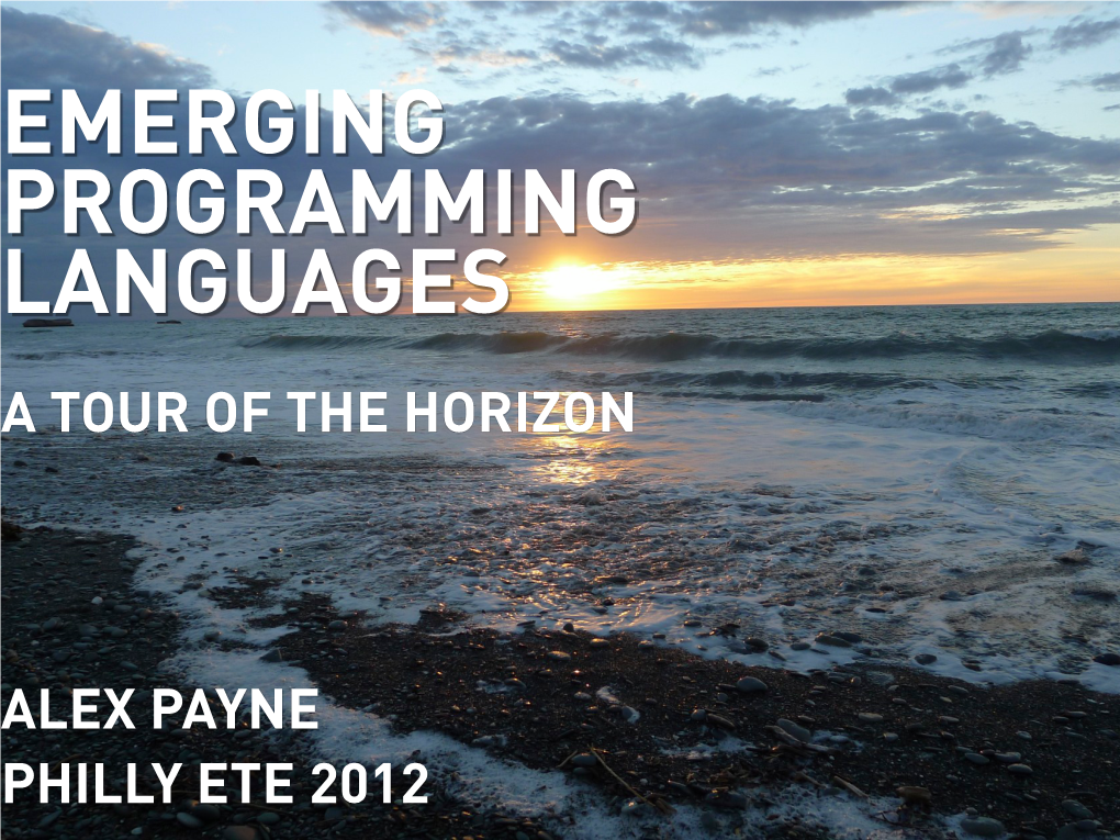 Emerging Programming Languages a Tour of the Horizon