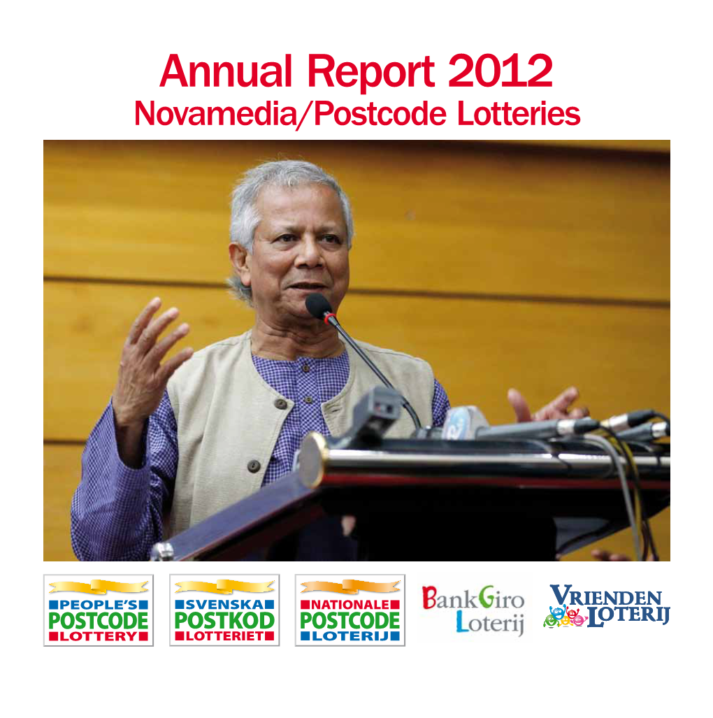Annual Report 2012 Annual Report Annual Report 2012 Novamedia/Postcode Lotteries