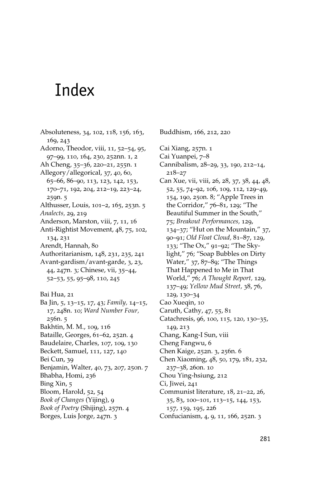 Absoluteness, 34, 102, 118, 156, 163, 169, 243 Adorno, Theodor, Viii, 11