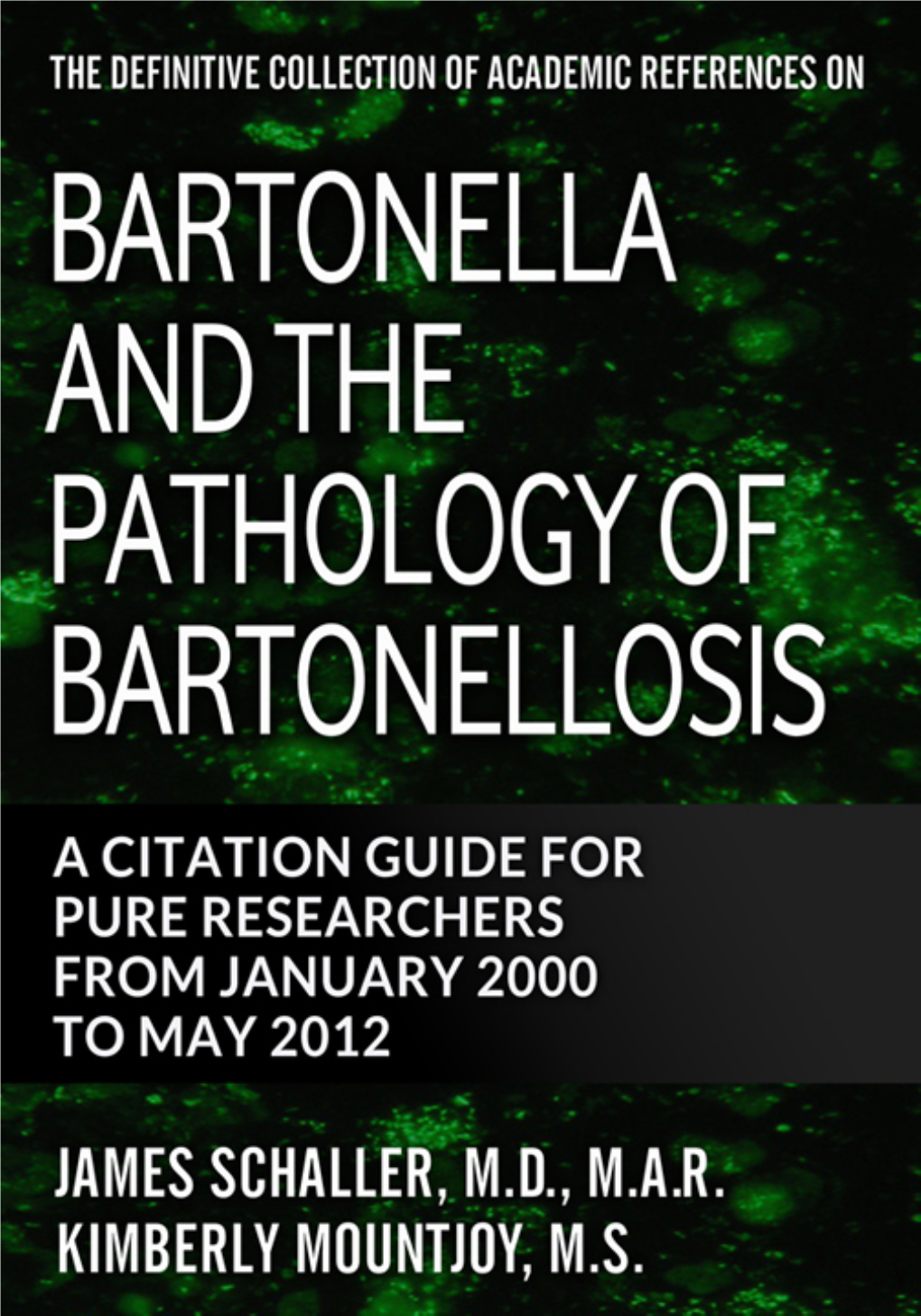 The Definitive Collection of Academic References on Bartonella and the Pathology of Bartonellosis