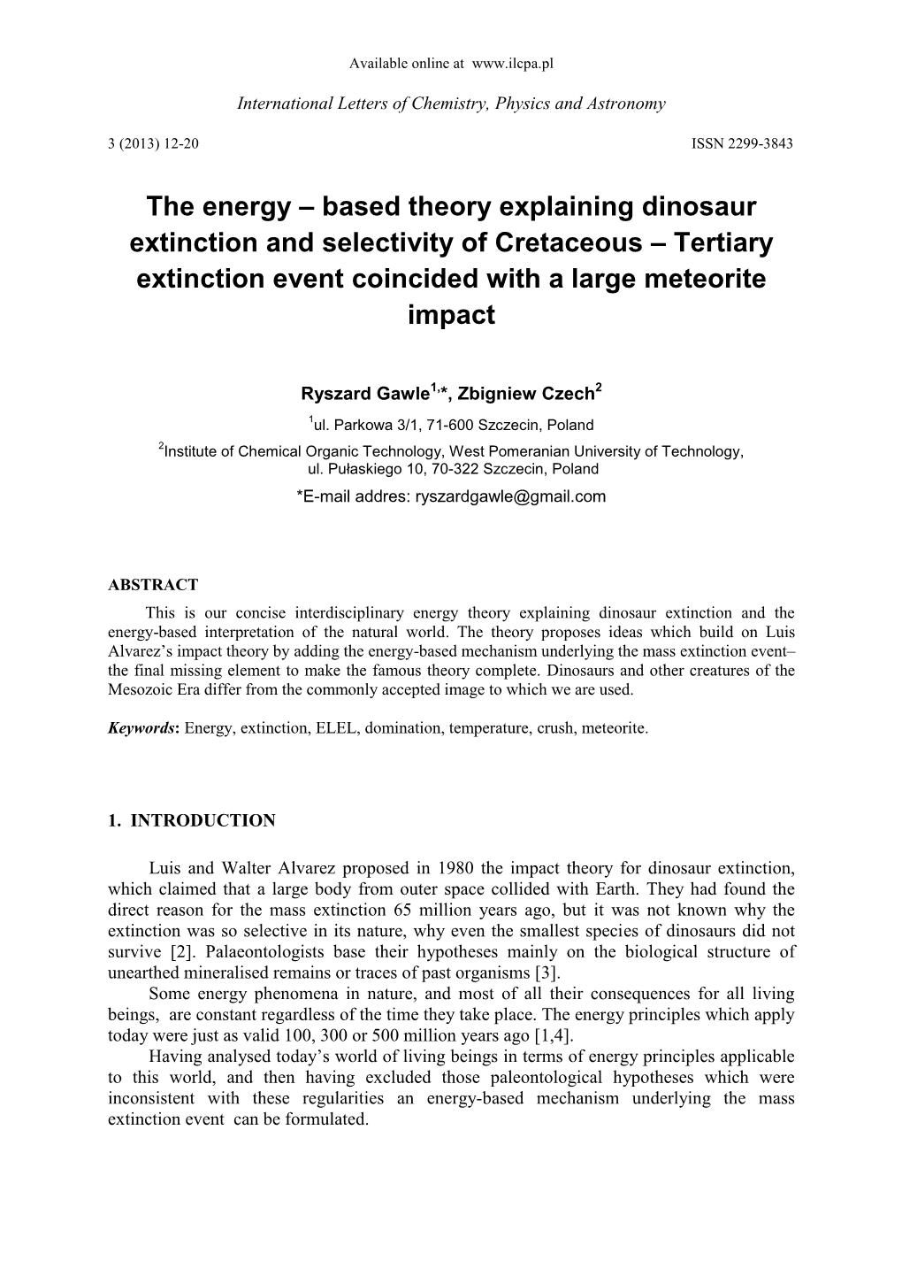 Based Theory Explaining Dinosaur Extinction and Selectivity of Cretaceous – Tertiary Extinction Event Coincided with a Large Meteorite Impact