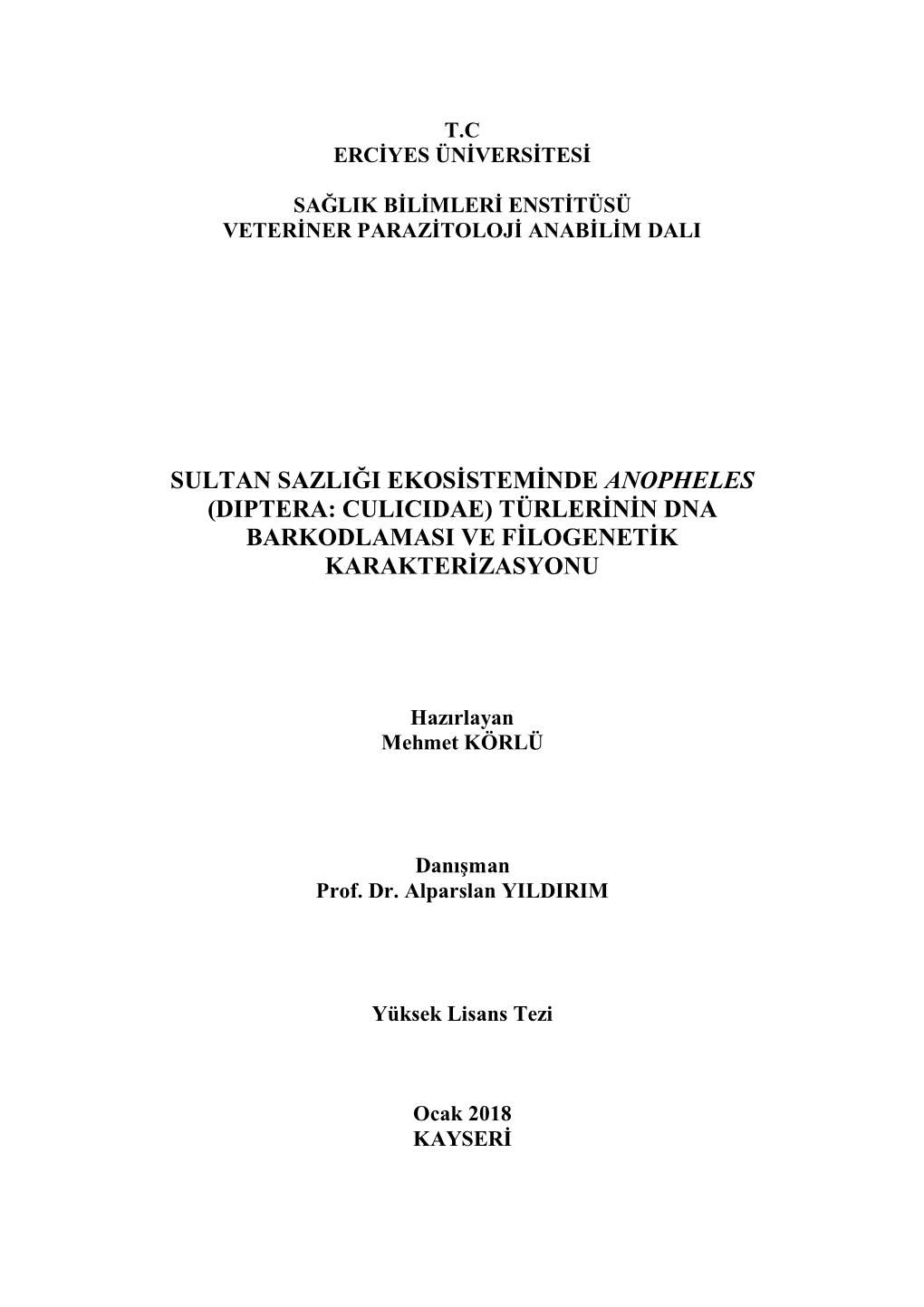 Sultan Sazliği Ekosisteminde Anopheles (Diptera: Culicidae) Türlerinin Dna Barkodlamasi Ve Filogenetik Karakterizasyonu