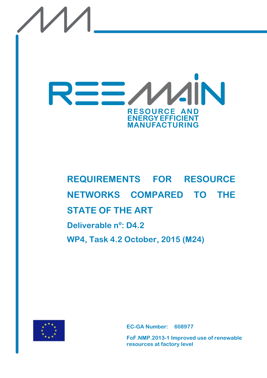 D4.2. Requirements for Resource Title: Networks Compared to the State of the Version: 1.0 Page: 2 / 127 Art