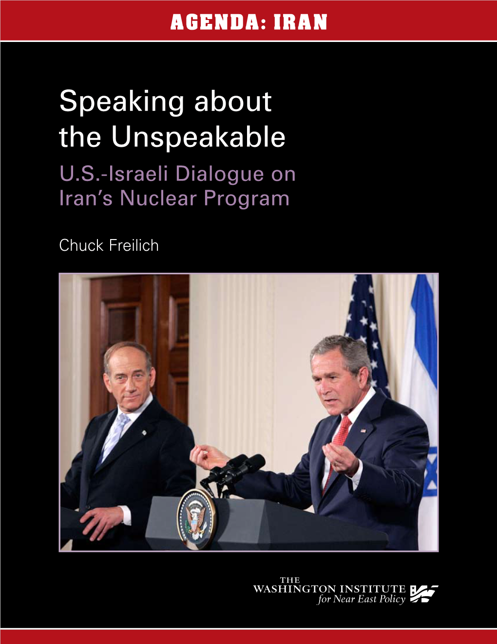 Speaking About the Unspeakable U.S.-Israeli Dialogue on Iran’S Nuclear Program