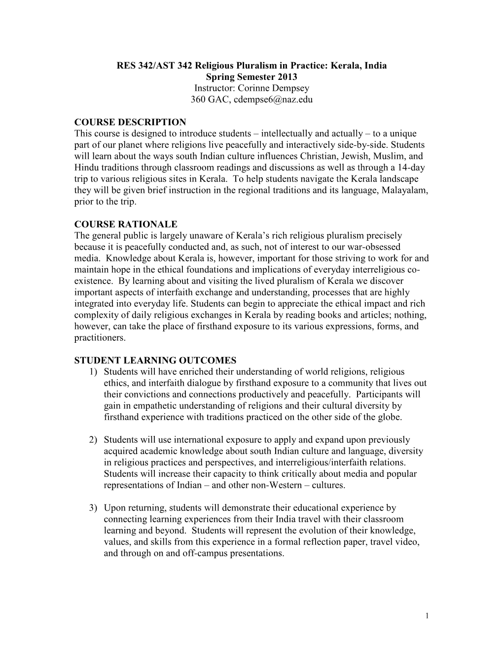 RES 342/AST 342 Religious Pluralism in Practice: Kerala, India Spring Semester 2013 Instructor: Corinne Dempsey 360 GAC, Cdempse6@Naz.Edu