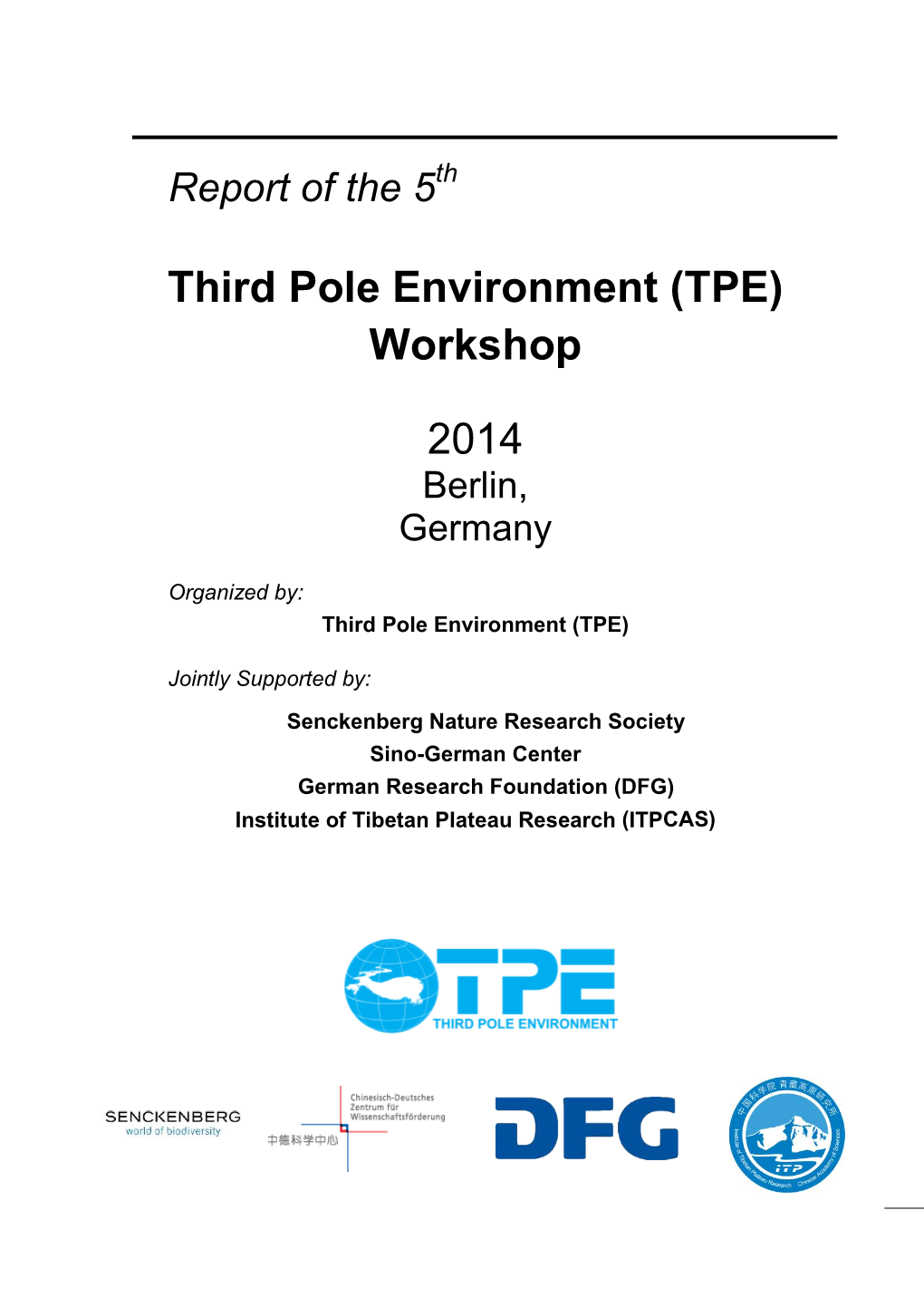 Report of the 5Th Third Pole Environment (TPE) Workshop 2014 Berlin, Germany