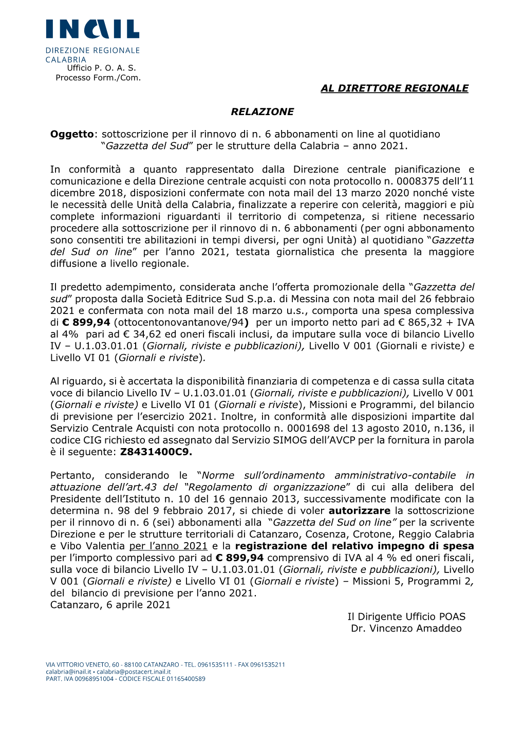 Sottoscrizione Per Il Rinnovo Di N. 6 Abbonamenti on Line Al Quotidiano “Gazzetta Del Sud” Per Le Strutture Della Calabria – Anno 2021