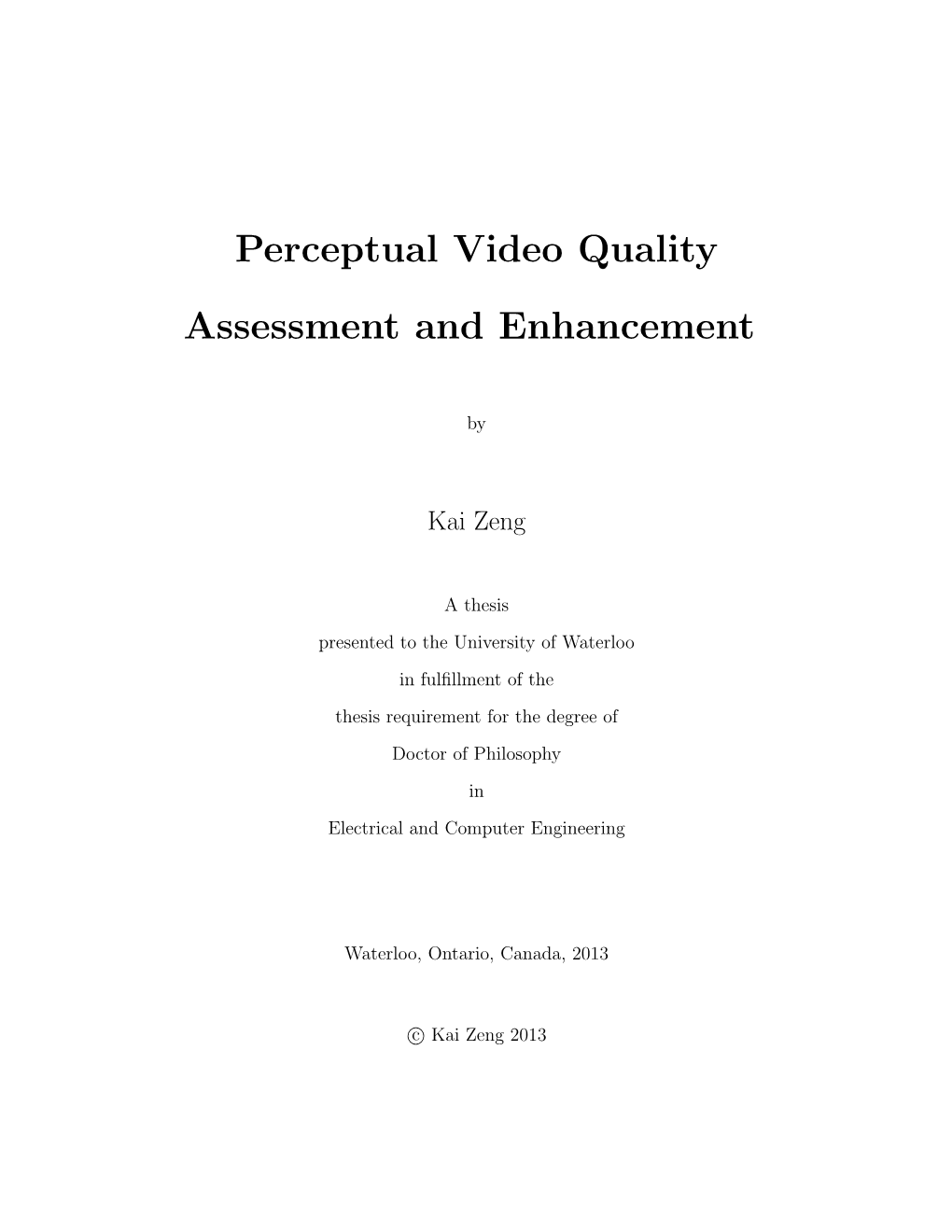 Quality Assessment and Enhancement of Video
