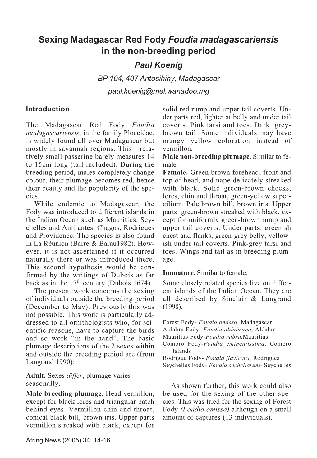 Sexing Madagascar Red Fody Foudia Madagascariensis in the Non-Breeding Period Paul Koenig BP 104, 407 Antosihihy, Madagascar Paul.Koenig@Mel.Wanadoo.Mg
