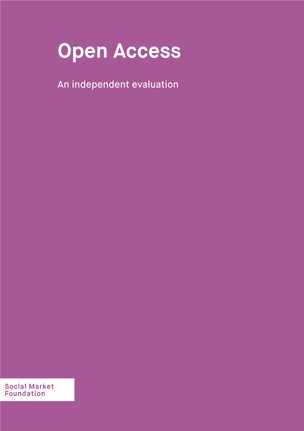 Open Access: an Independent Evaluation