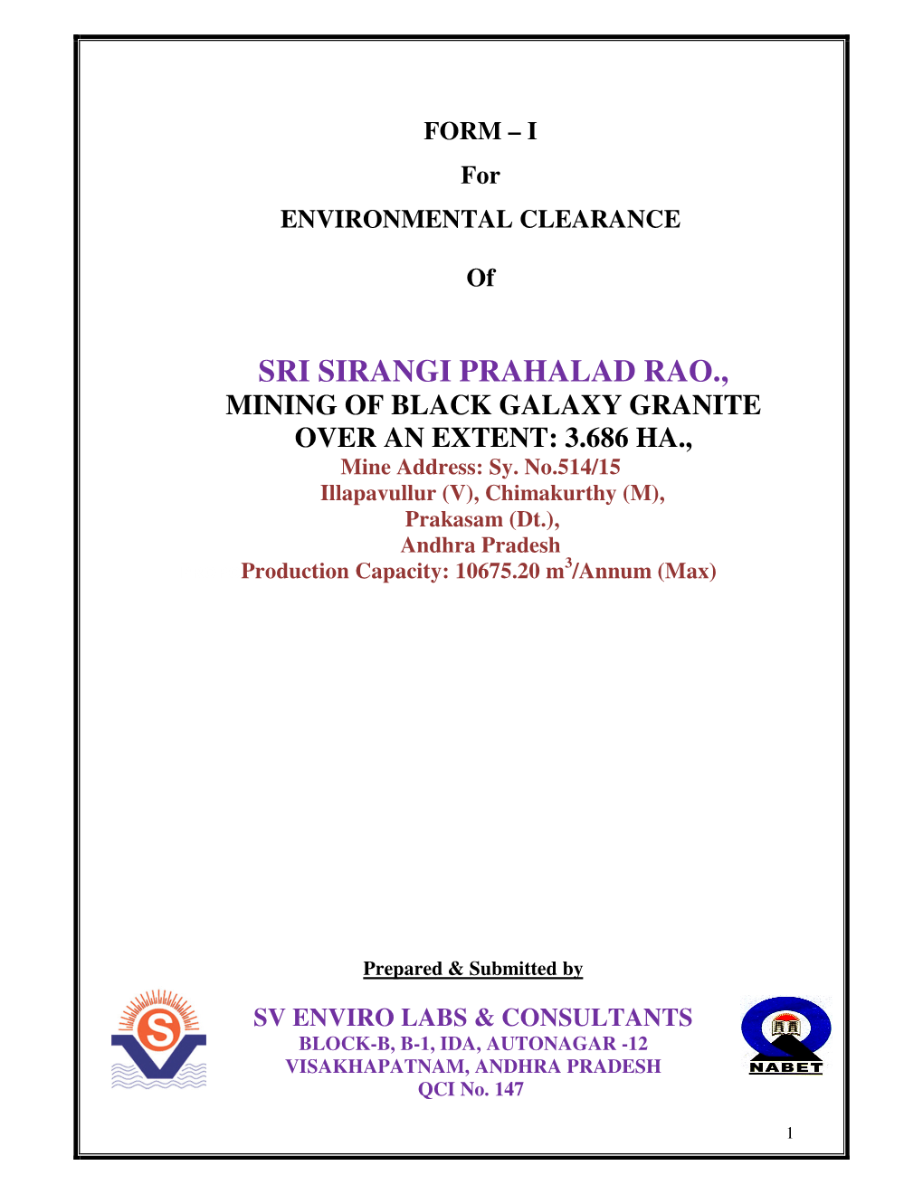 SRI SIRANGI PRAHALAD RAO., MINING of BLACK GALAXY GRANITE OVER an EXTENT: 3.686 HA., Mine Address: Sy