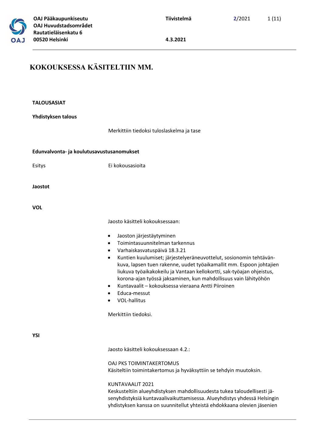 Tiivistelmä 2/2021 1 (11) OAJ Huvudstadsområdet Rautatieläisenkatu 6 00520 Helsinki 4.3.2021