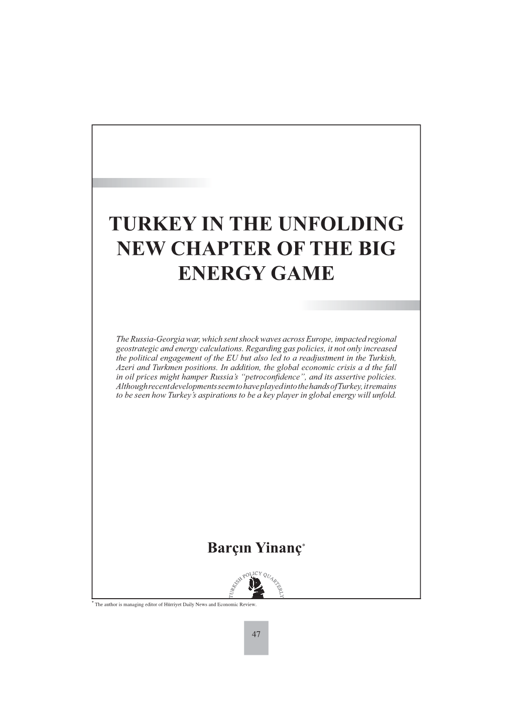 Turkey in the Unfolding New Chapter of the Big Energy Game