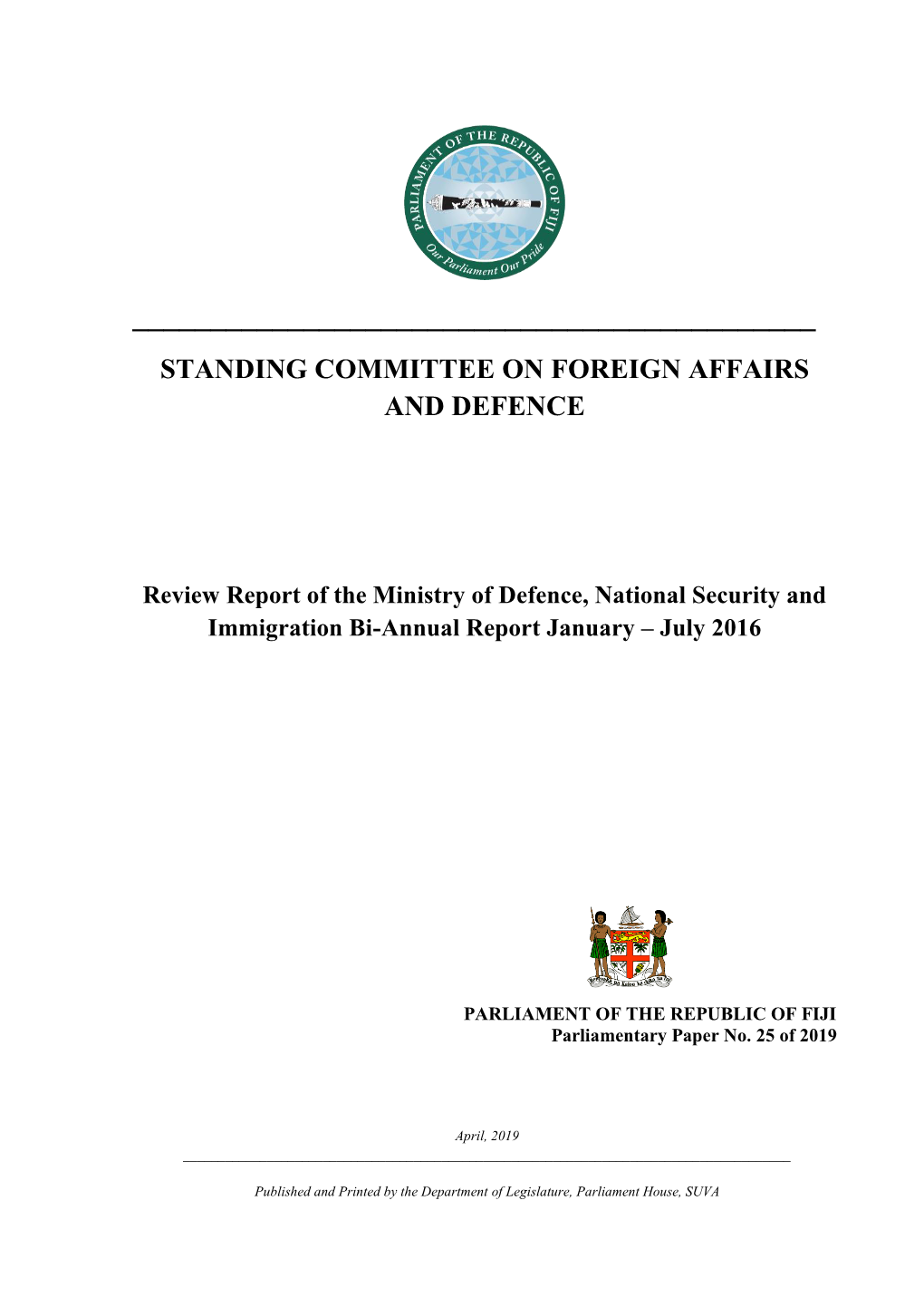 Review Report of the Ministry of Defence, National Security and Immigration Bi-Annual Report January – July 2016