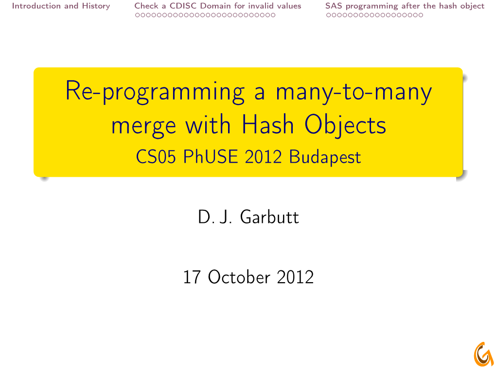 Re-Programming a Many-To-Many Merge with Hash Objects CS05 Phuse 2012 Budapest