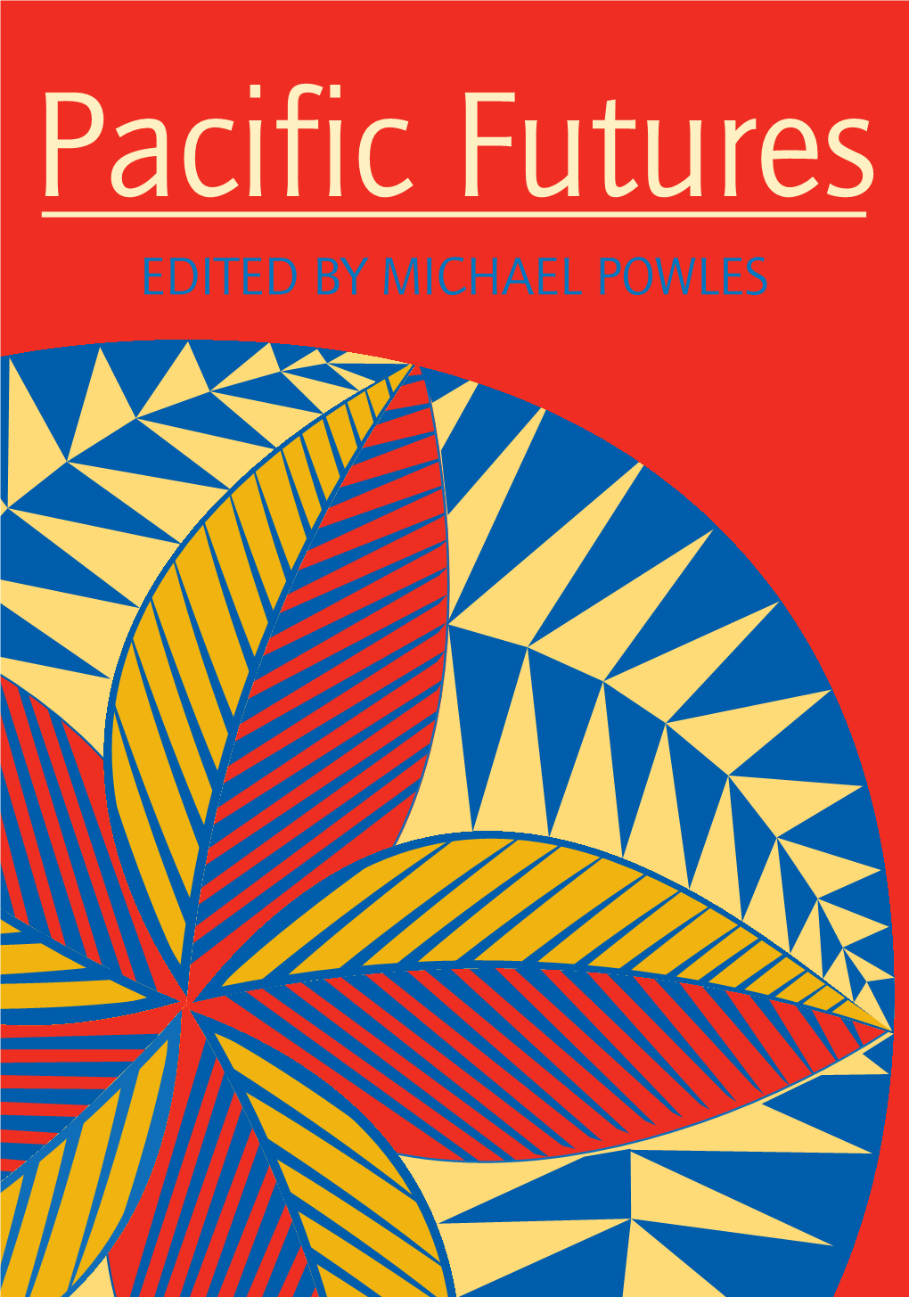 EDITED by MICHAEL POWLES MICHAEL by EDITED Pacific Futures