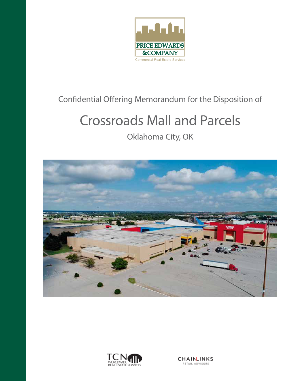 Crossroads Mall and Parcels Oklahoma City, OK Crossroads Mall and Parcels Offering Memorandum