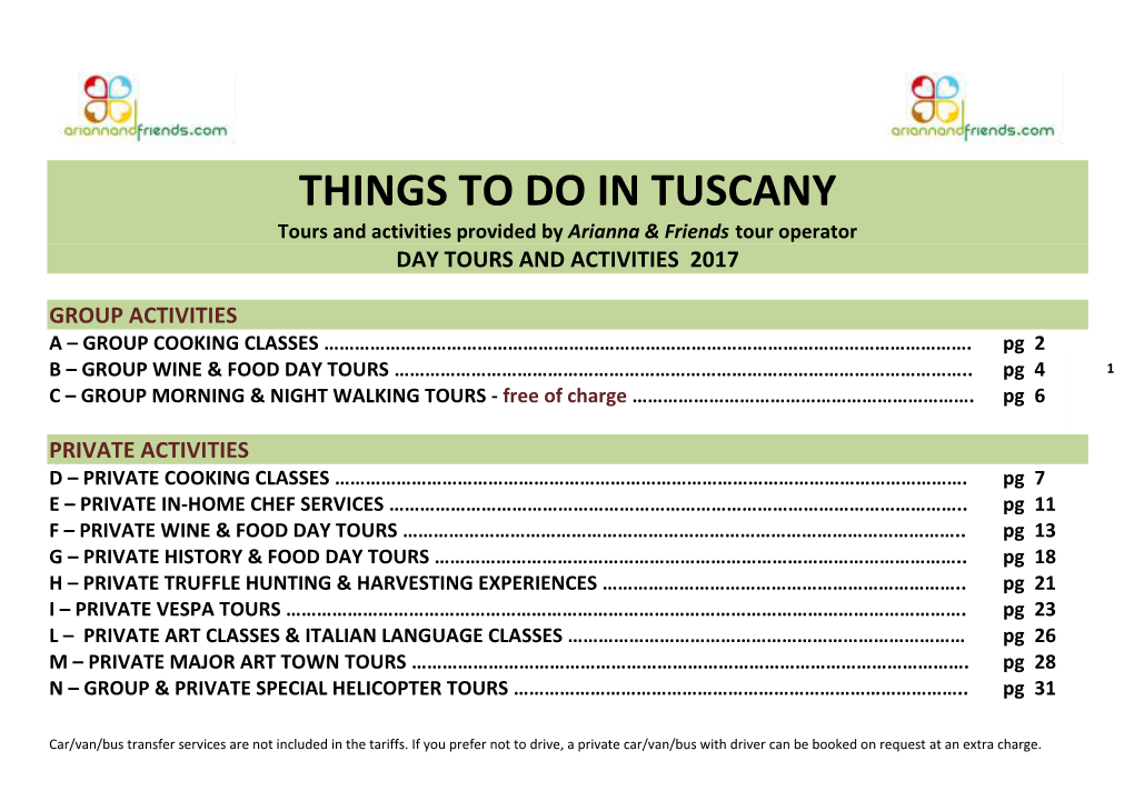 THINGS to DO in TUSCANY Tours and Activities Provided by Arianna & Friends Tour Operator DAY TOURS and ACTIVITIES 2017