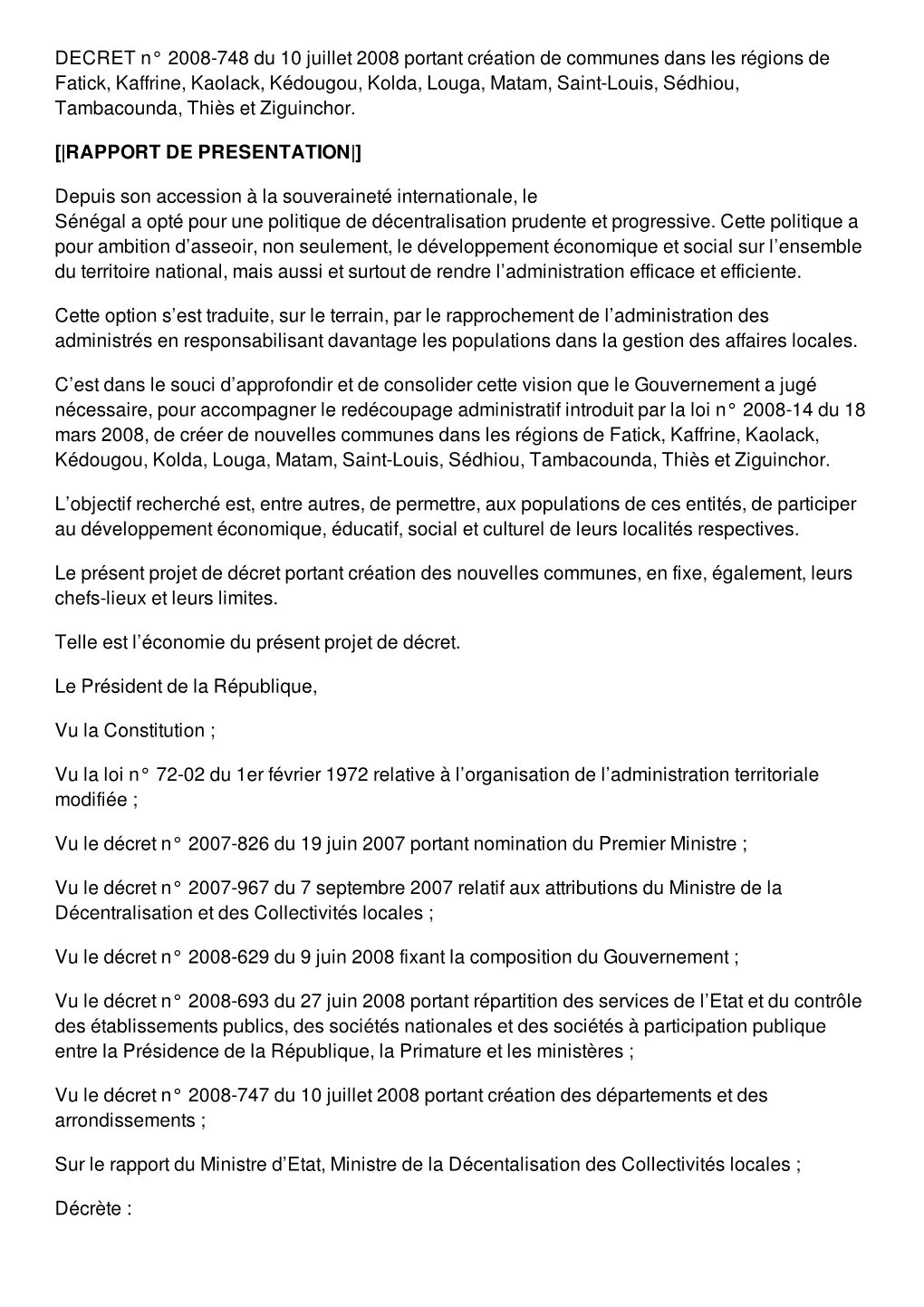 DECRET N° 2008-748 Du 10 Juillet 2008 Portant Création De Communes Dans Les Régions De Fatick, Kaffrine, Kaolack, Kédougou