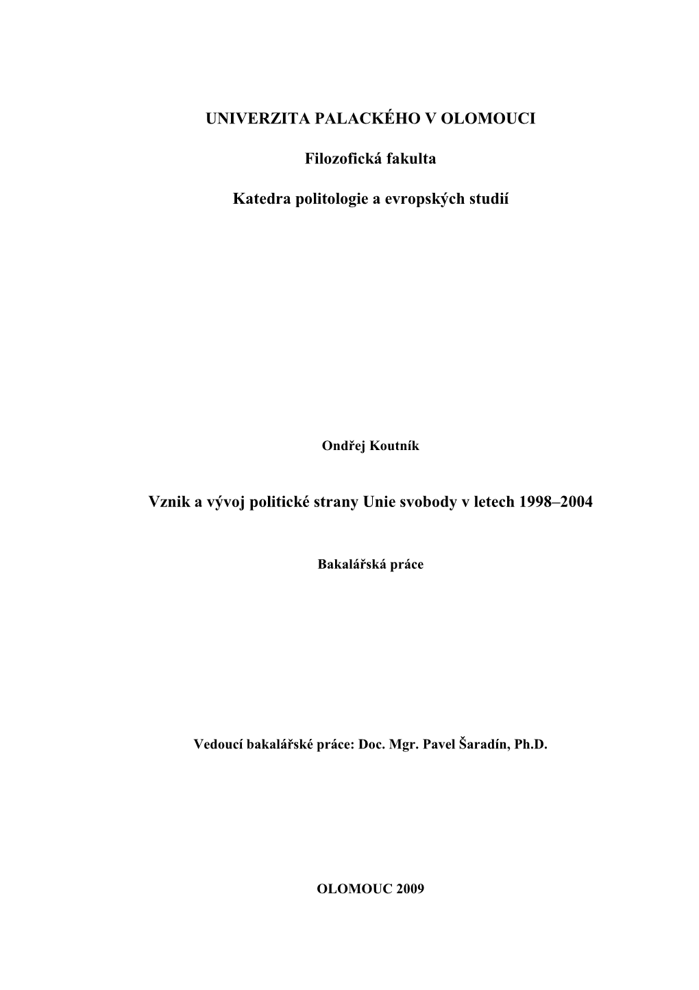 Vznik a Vývoj Politické Strany Unie Svobody V Letech 1998–2004