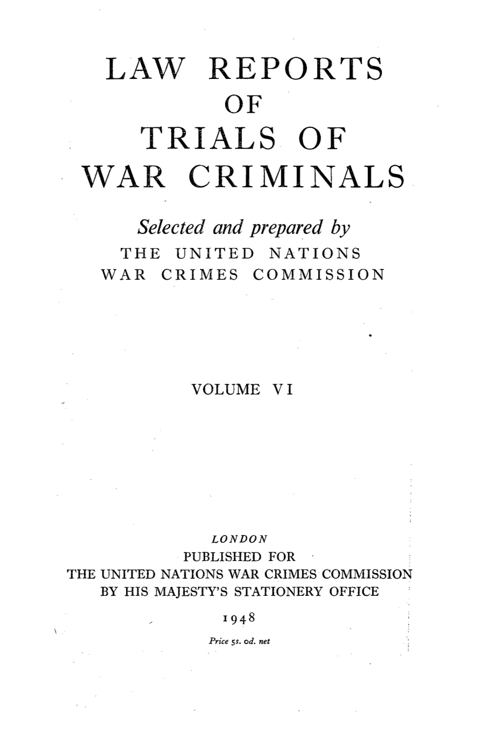Law Reports of Trial of War Criminals, Volume VI