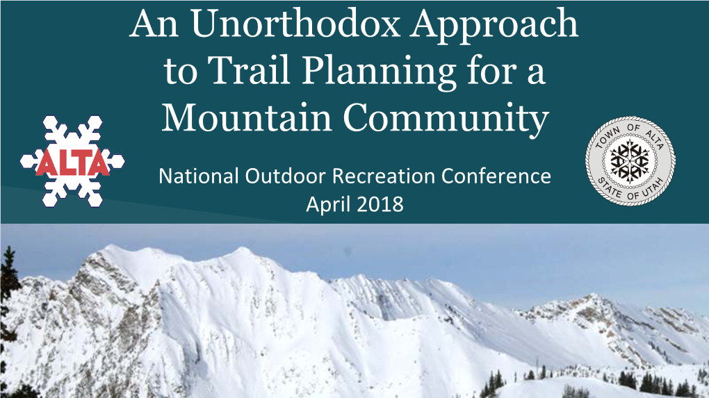 An Unorthodox Approach to Trail Planning for a Mountain Community