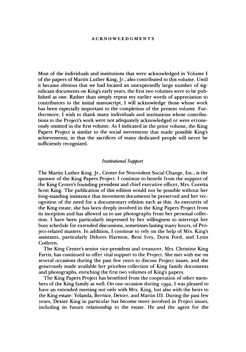 Most of the Individuals and Institutions That Were Acknowledged in Volume I of the Papers of Martin Luther King, Jr., Also Contributed to This Volume