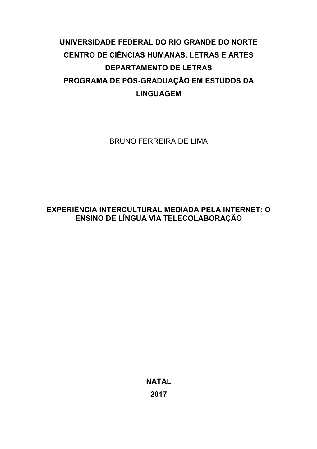 Universidade Federal Do Rio Grande Do Norte Centro De Ciências Humanas, Letras E Artes Departamento De Letras Programa De Pós-Graduação Em Estudos Da Linguagem