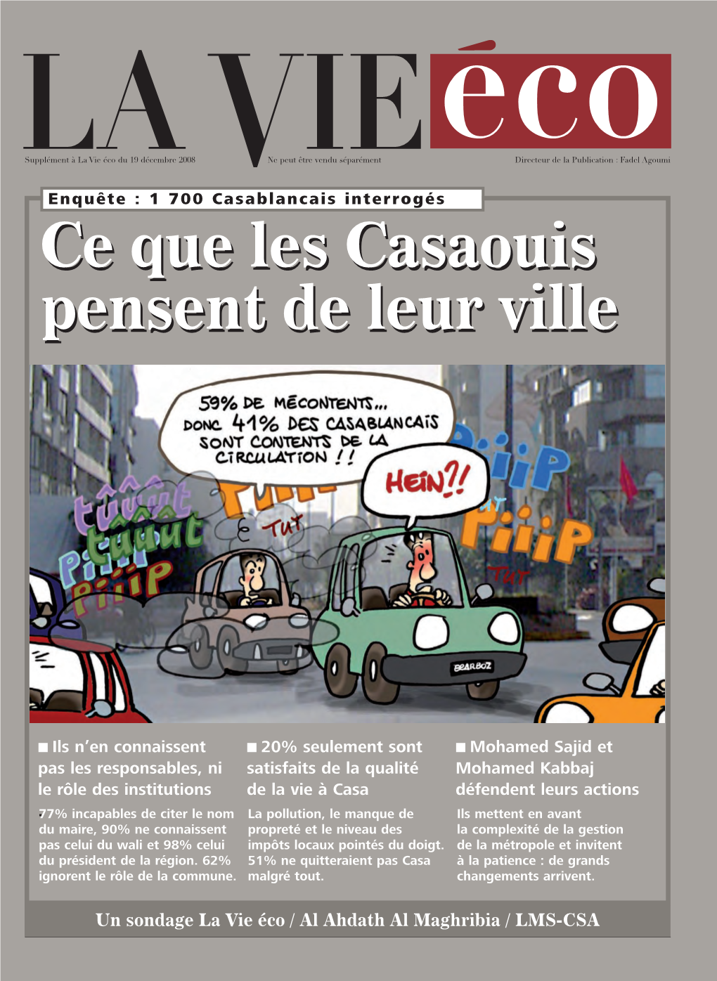 Un Sondage La Vie Éco / Al Ahdath Al Maghribia / LMS-CSA ¥SPE Edito P2 Bon Z :Economie/Une Page.Qxp 16/12/08 21:20 Page 1