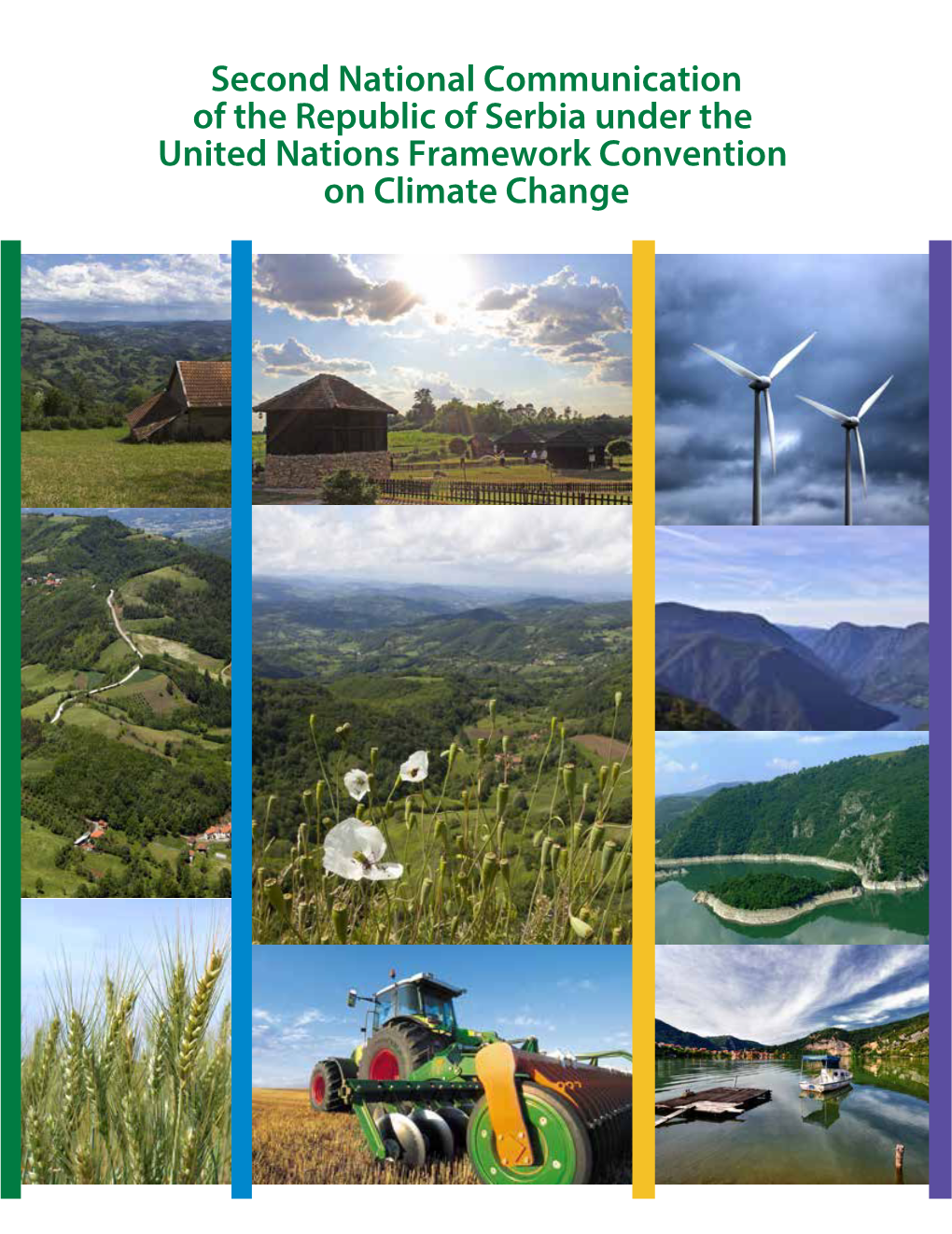 Second National Communication of the Republic of Serbia Under the UNFCCC Was Produced Through a Project Financed by the Global Environmental Facility (GEF)