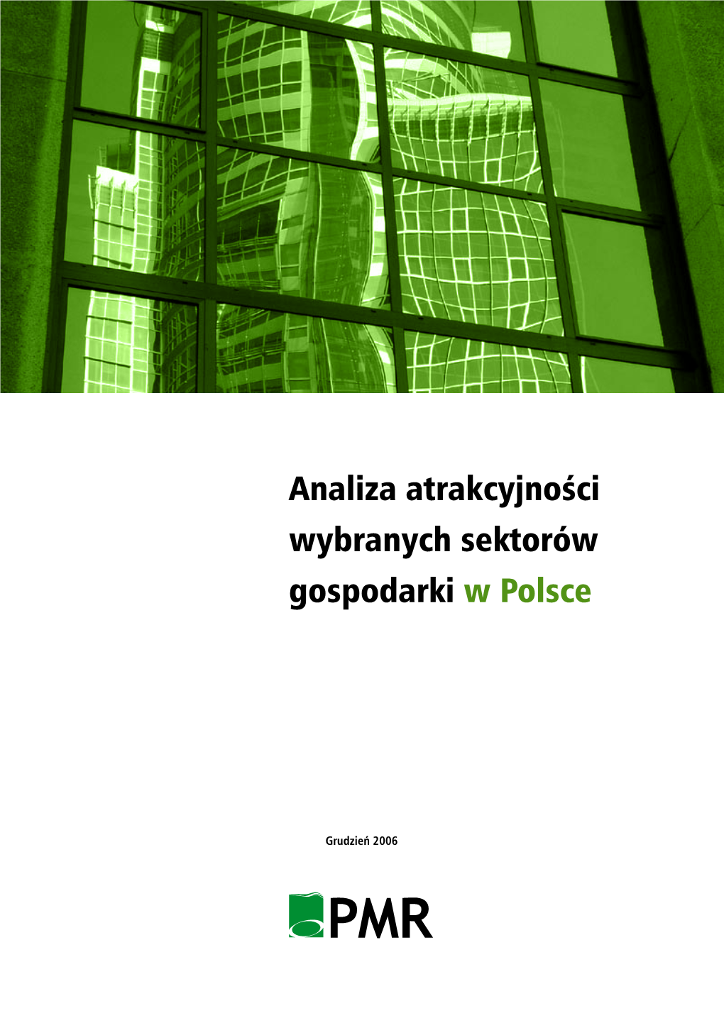 Analiza Atrakcyjności Wybranych Sektorów Gospodarki W Polsce