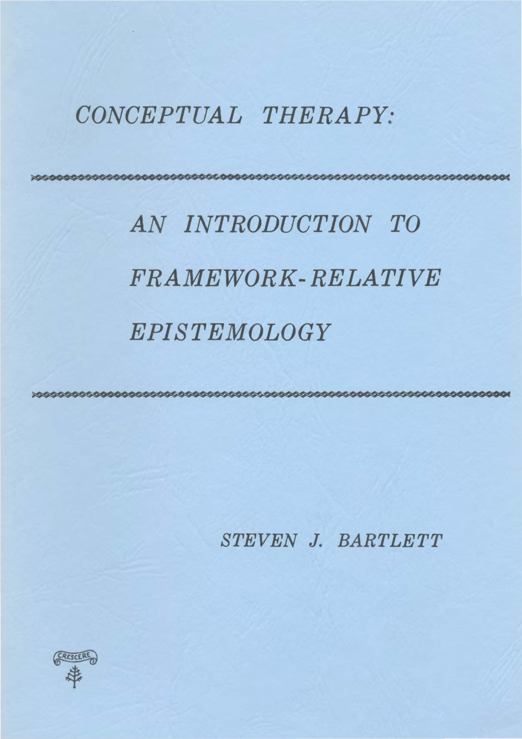 Conceptual Therapy: an Introduction to Framework-Relative Epistemology