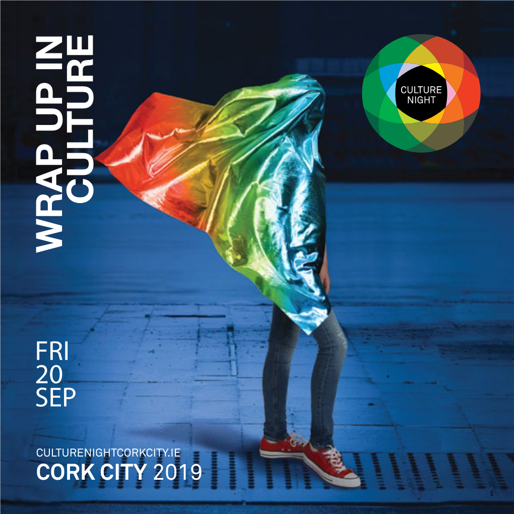 Wrap up in Culture Explore Cork’S Culture After Dark Over 100 Venues - All Free & Until Late