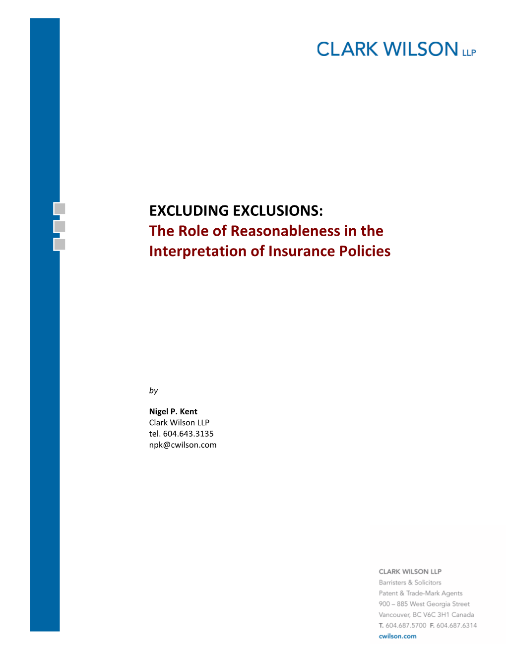 EXCLUDING EXCLUSIONS: the Role of Reasonableness in the Interpretation of Insurance Policies