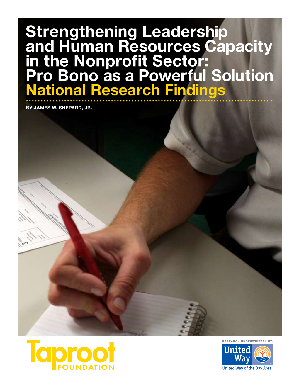 Strengthening Leadership and Human Resources Capacity in the Nonprofit Sector: Pro Bono As a Powerful Solution National Research Findings