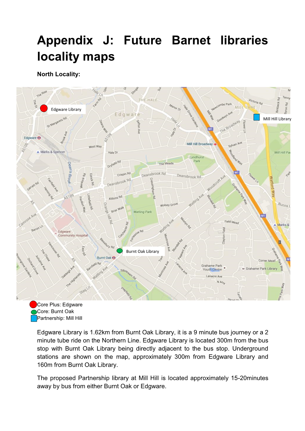 Appendix J: Future Barnet Libraries Locality Maps