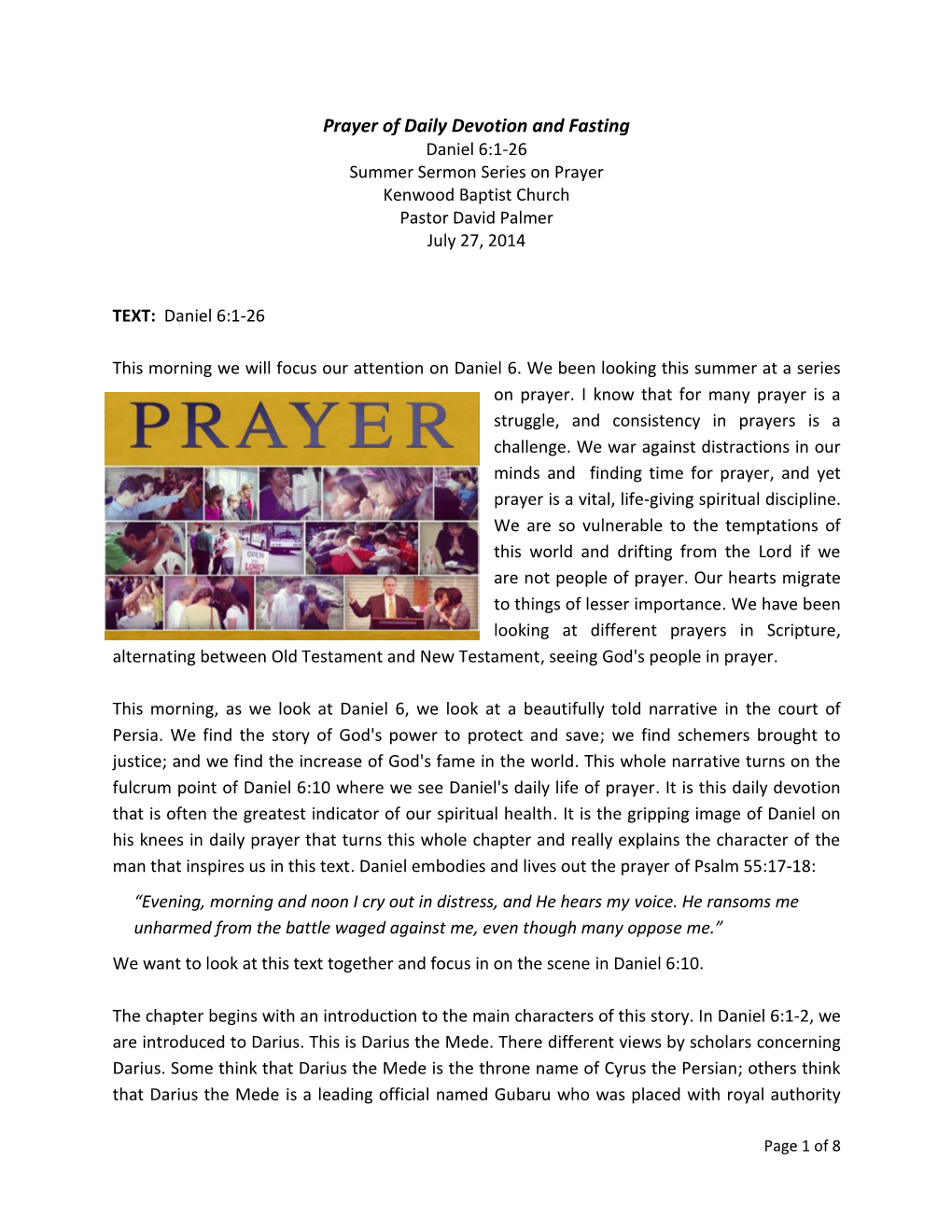 Prayer of Daily Devotion and Fasting Daniel 6:1-26 Summer Sermon Series on Prayer Kenwood Baptist Church Pastor David Palmer July 27, 2014