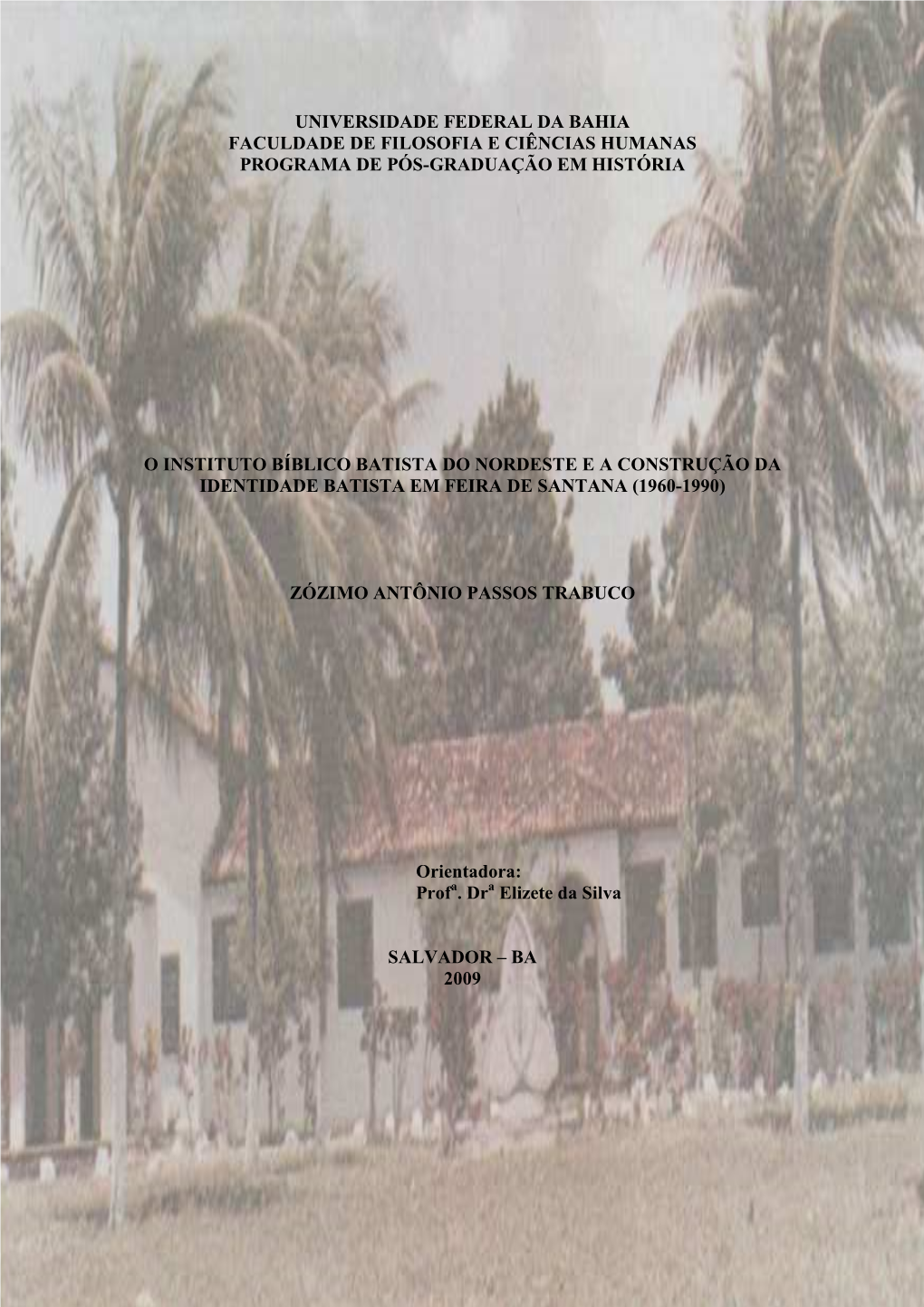 Dissertação De Mestrado Sobre a Missão Batista Independente De Elizete Da Silva Defendida Em 1982