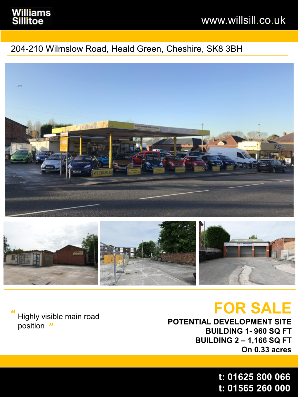 FOR SALE “ Highly Visible Main Road POTENTIAL DEVELOPMENT SITE Position BUILDING 1- 960 SQ FT BUILDING 2 – 1,166 SQ FT on 0.33 Acres