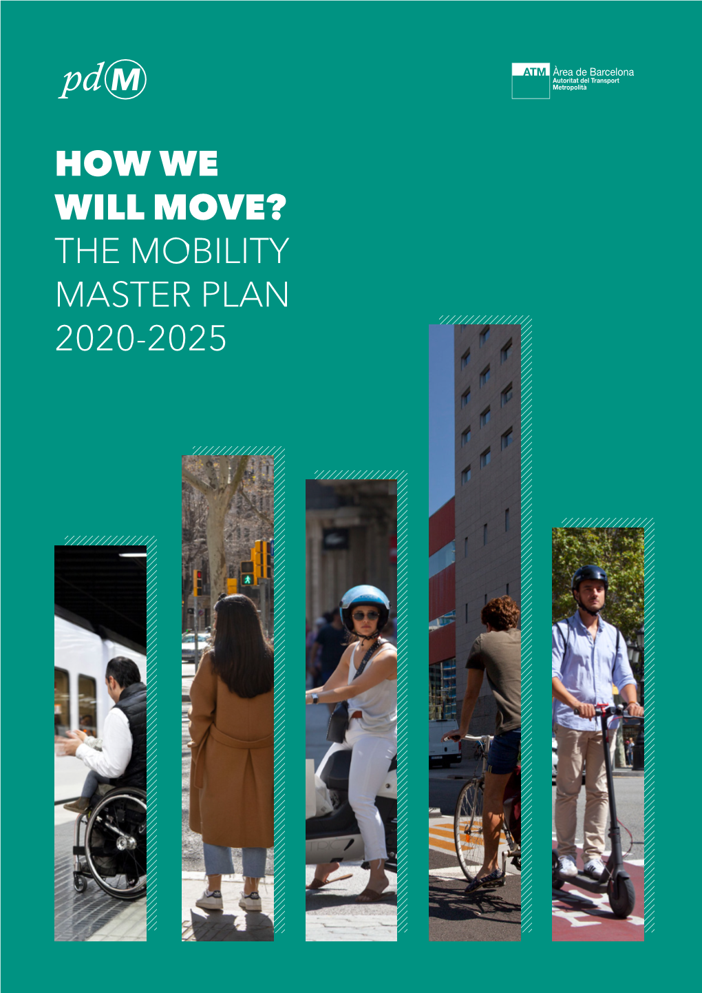 How We Will Move? the Mobility Master Plan 2020-2025 06 Introduction Action Lines and Measures in the Plan 44