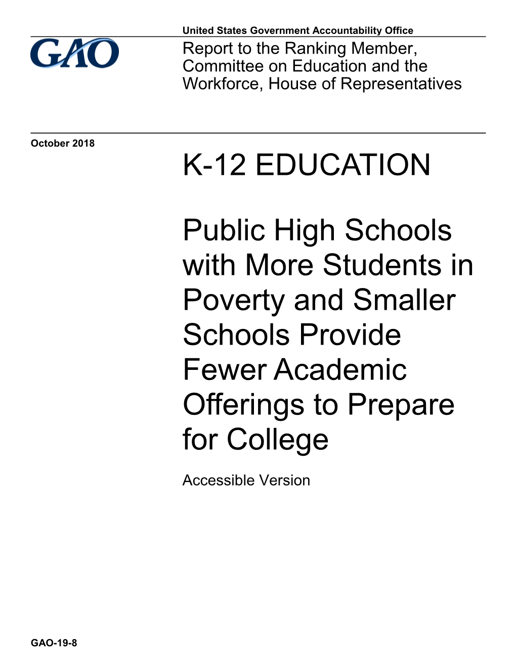 GAO-19-8, Accessible Version, K-12 EDUCATION: Public High Schools with More Students in Poverty and Smaller Schools Provide Fewe